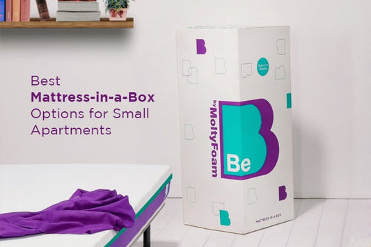 Best Mattress-in-a-Box Options for Small Apartments — Be by MoltyFoam